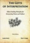 Image for The gifts of interpretation  : fifteen guiding principles for interpreting nature and culture