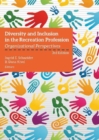 Image for Diversity & inclusion in the recreation profession  : organizational perspectives