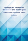 Image for Therapeutic recreation processes and techniques  : evidence-based recreational therapy