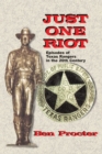 Image for Just One Riot : Episodes of Texas Rangers in the 20th Century