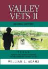 Image for Valley Vets II an Oral History : Texan Korean and Vietnam Veterans of the Lower Rio Grande Valley