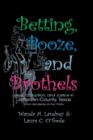Image for Betting Booze and Brothels : Vice, Corruption, and Justice in Jefferson County, Texas