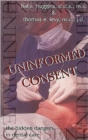 Image for Uninformed consent  : the hidden dangers of dental care