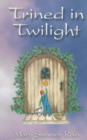 Image for Trined in Twilight