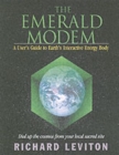 Image for Emerald Modem : A Users Guide to Earths Interactive Energy Body