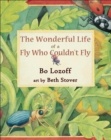 Image for The Wonderful Life of a Fly Who Couldn&#39;t Fly