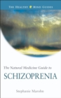 Image for The natural medicine guide to schizophrenia