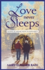 Image for Love Never Sleeps : Living at Home with Alzheimer&#39;s