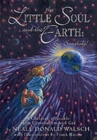 Image for Little Soul and the Earth : A Childrens Parable Adapted from Conversations with God