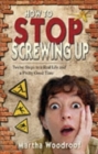 Image for How to Stop Screwing Up
