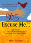 Image for 365 Excuse Me... : Daily Inspirations That Empower and Inspire