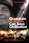 Image for How Quantum Activism Can Save Civilization : A Few People Can Change Human Evolution