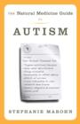 Image for The natural medicine guide to autism