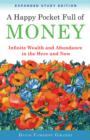 Image for Happy pocket full of money  : infinite wealth and abundance in the here and now