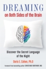 Image for Dreaming on both sides of the brain  : discover the secret language of the night