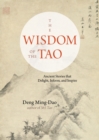 Image for The wisdom of the Tao  : ancient stories that delight, inform, and inspire