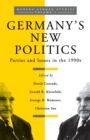 Image for Germany&#39;s New Politics : Parties and Issues in the 1990s
