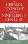 Image for The German Economy During the Nineteenth Century
