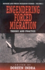 Image for Engendering forced migration  : theory and practice