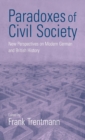 Image for Paradoxes of civil society  : new perpectives on modern German and British history