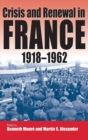 Image for Crisis and Renewal in France, 1918-1962