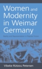 Image for Women and modernity in Weimar Germany  : reality and its representation in popular fiction