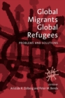 Image for Global migrants, global refugees  : problems and solutions
