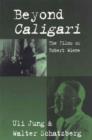 Image for Beyond Caligari  : the films of Robert Wiene