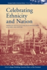 Image for Celebrating ethnicity and nation  : American festive culture from the revolution to the 20th century