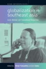 Image for Globalisation in Southeast Asia  : local national and transnational perspectives