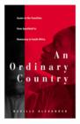 Image for An ordinary country  : issues in transition from apartheid to democracy in South Africa
