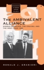 Image for The ambivalent alliance  : Konrad Adenauer, the CDU/CSU, and the West, 1949-1966