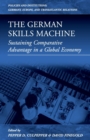 Image for The German Skills Machine : Sustaining Comparative Advantage in a Global Economy