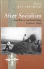 Image for After socialism  : land reform and rural social change in Eastern Europe