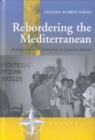 Image for Rebordering the Mediterranean  : boundaries and citizenship in southern Europe