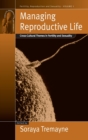 Image for Managing reproductive life  : cross-cultural themes in fertility and sexuality