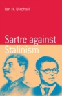 Image for Sartre against Stalinism