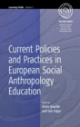 Image for Current Policies and Practices in European Social Anthropology Education