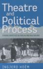 Image for Theatre and political process  : staging identities in Tokelau and New Zealand