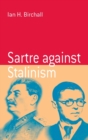 Image for Sartre against Stalinism