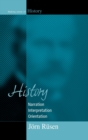 Image for History  : narration, interpretation, orientation