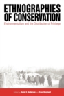 Image for Ethnographies of conservation  : environmentalism and the distribution of privilege