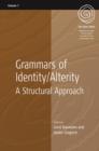 Image for Grammars of Identity / Alterity : A Structural Approach