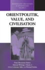 Image for Orientpolitik, Value, and Civilization