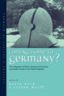 Image for Coming home to Germany?  : the integration of ethnic Germans from central and eastern Europe in the Federal Republic since 1945