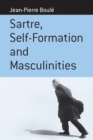 Image for Sartre, Self-formation and Masculinities