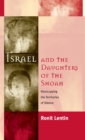 Image for Israel and the daughters of the Shoah  : reoccupying the territories of silence