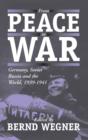Image for From peace to war  : Germany, Soviet Russia and the world, 1939-1941