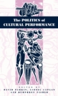 Image for The Politics of Cultural Performance