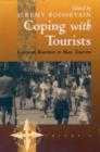 Image for Coping with Tourists : European Reactions to Mass Tourism
